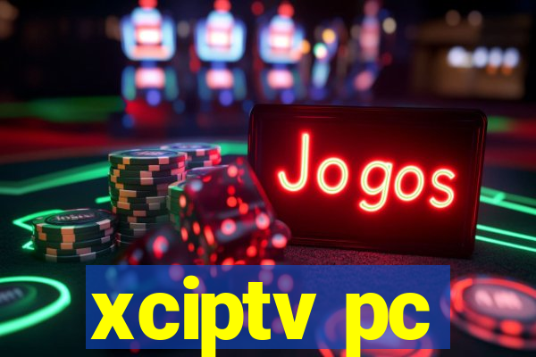 xciptv pc